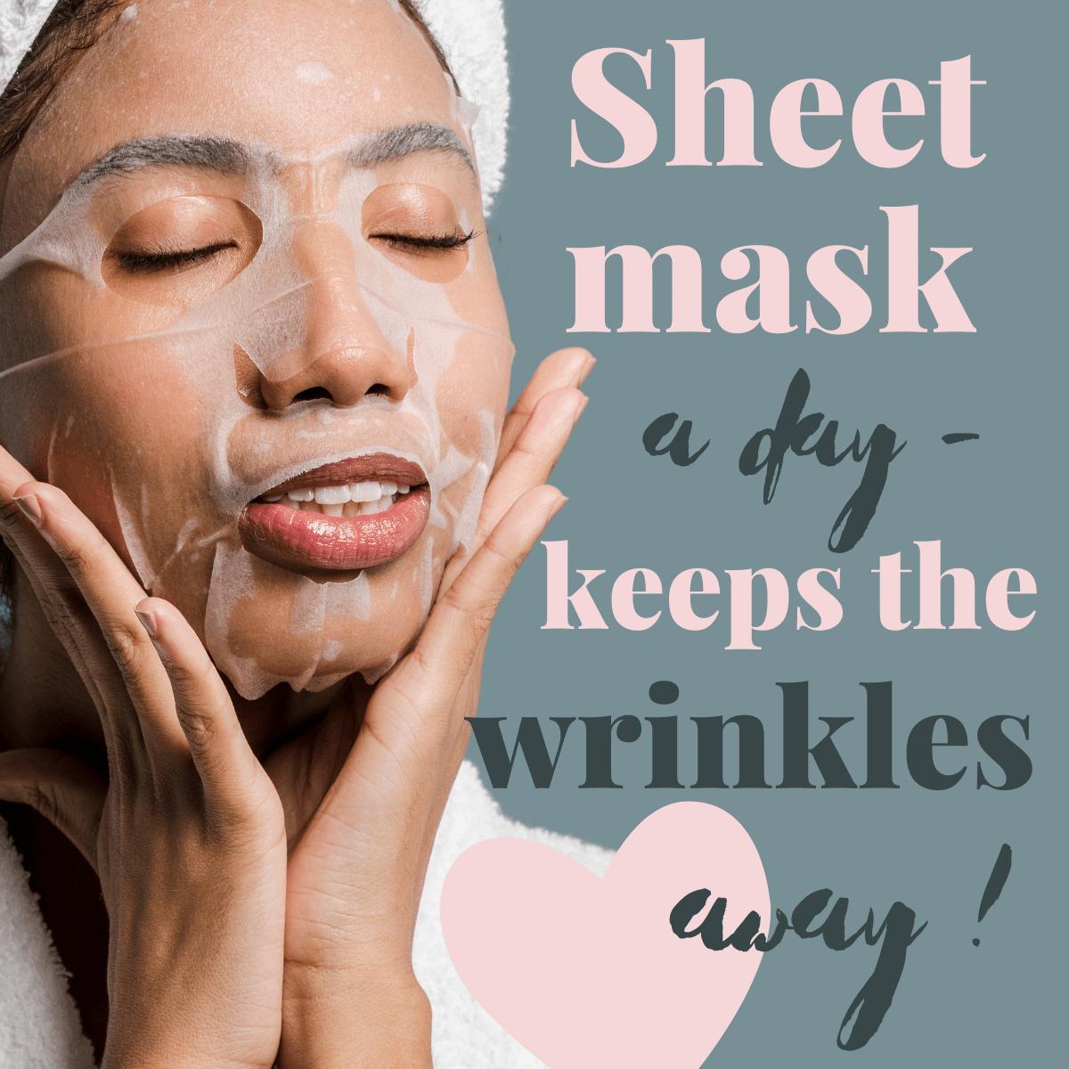 One sheet a day keeps the wrinkles away!