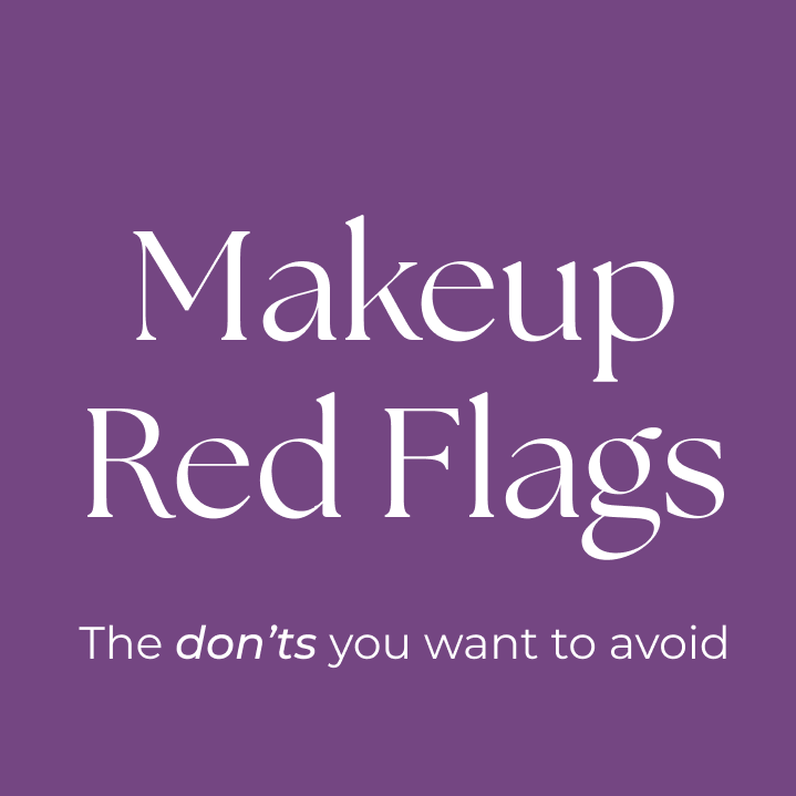 Makeup Red Flags