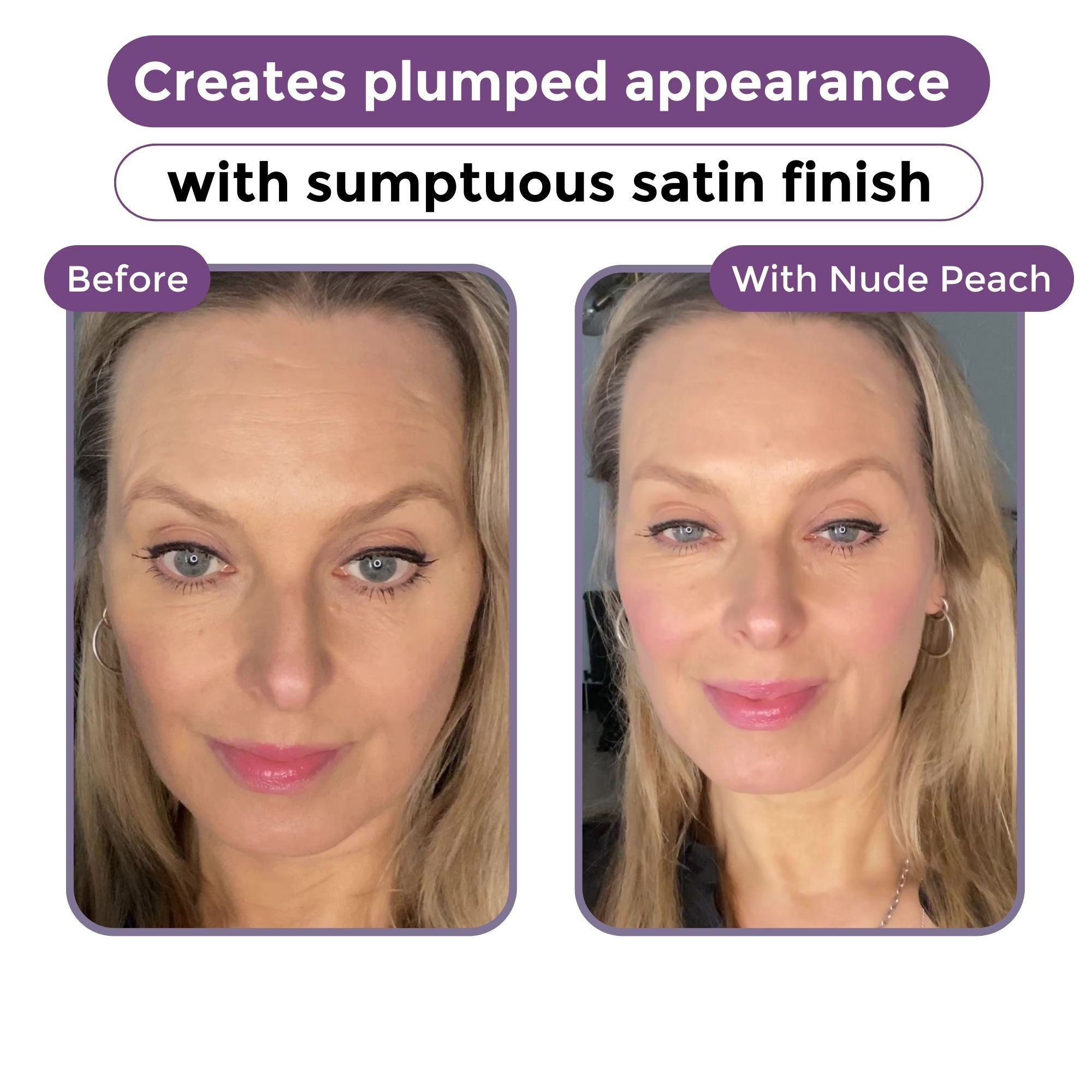 Before and after images showing plumped, satin-finished skin with makeup labeled 'Nude Peach.'