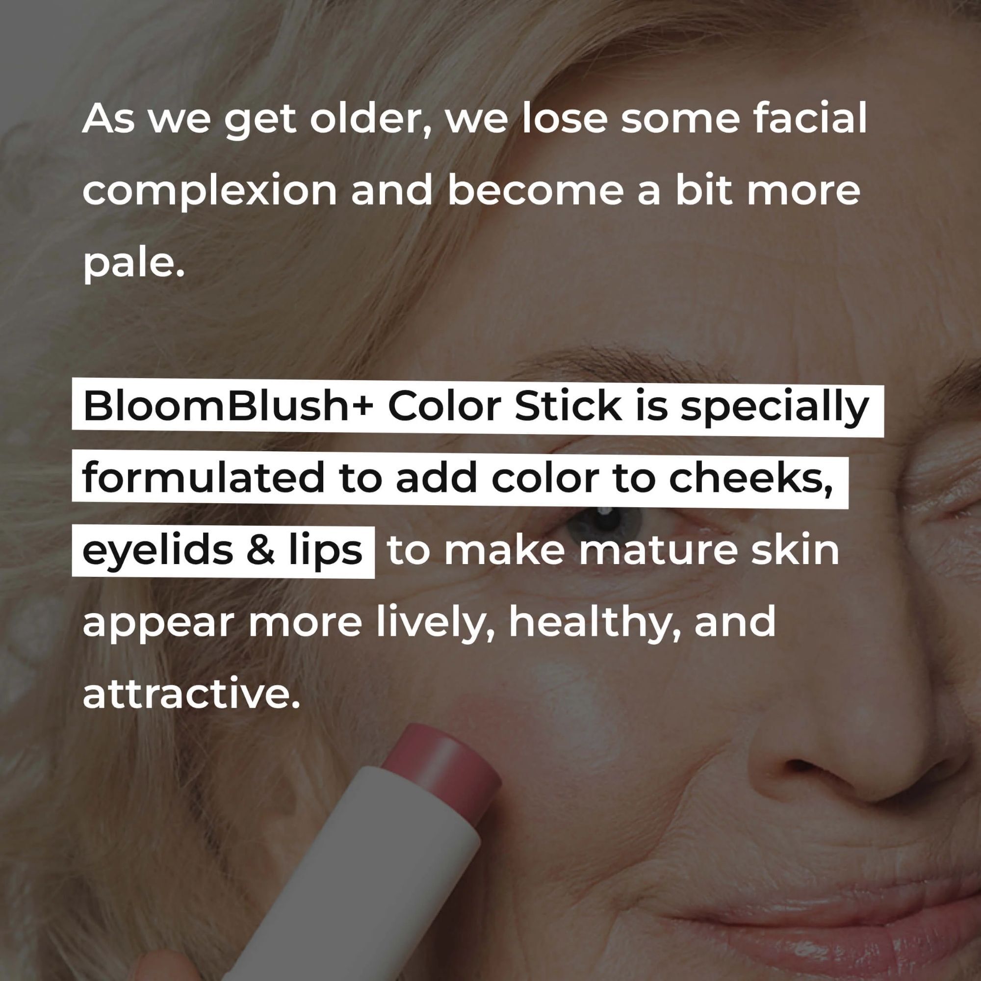 Elderly person applying color stick to enhance complexion, with promotional text for BloomBlush+ Color Stick.